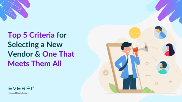 Top 5 Criteria for Selecting a New Vendor & One That Meets Them All